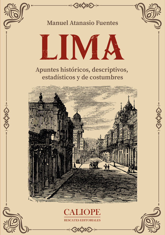 Lima. Apuntes históricos, estadísticos, descriptivos y de costumbres (2da edición)
